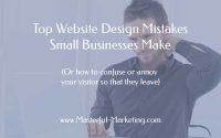 Top Website Design Mistakes Small Businesses Make