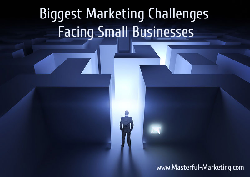 Biggest Marketing Challenges Facing Small Businesses