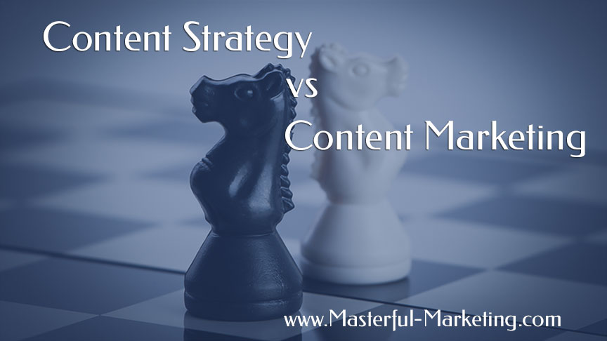 Content Strategy vs. Content Marketing