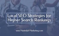 Local SEO Strategies for Higher Search Rankings