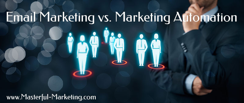 Email Marketing vs. Marketing Automation