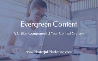 Evergreen Content  A Critical Component of Your Content Strategy