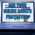 Are your online assets protected?